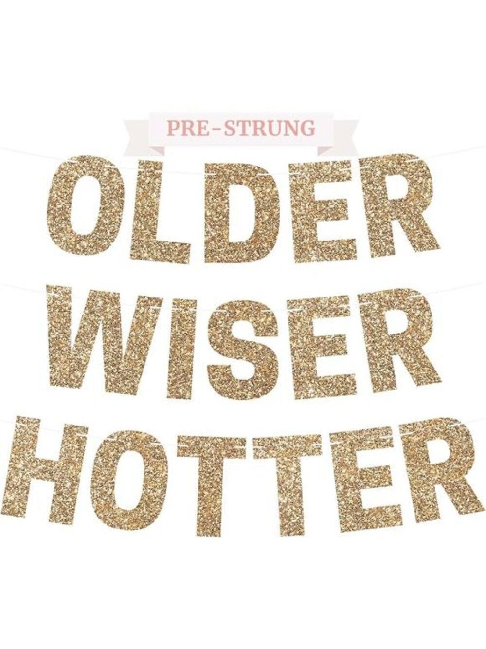 Gold Glitter Happy Birthday Banner Pre Strung Older Wiser Hotter Party Decor
